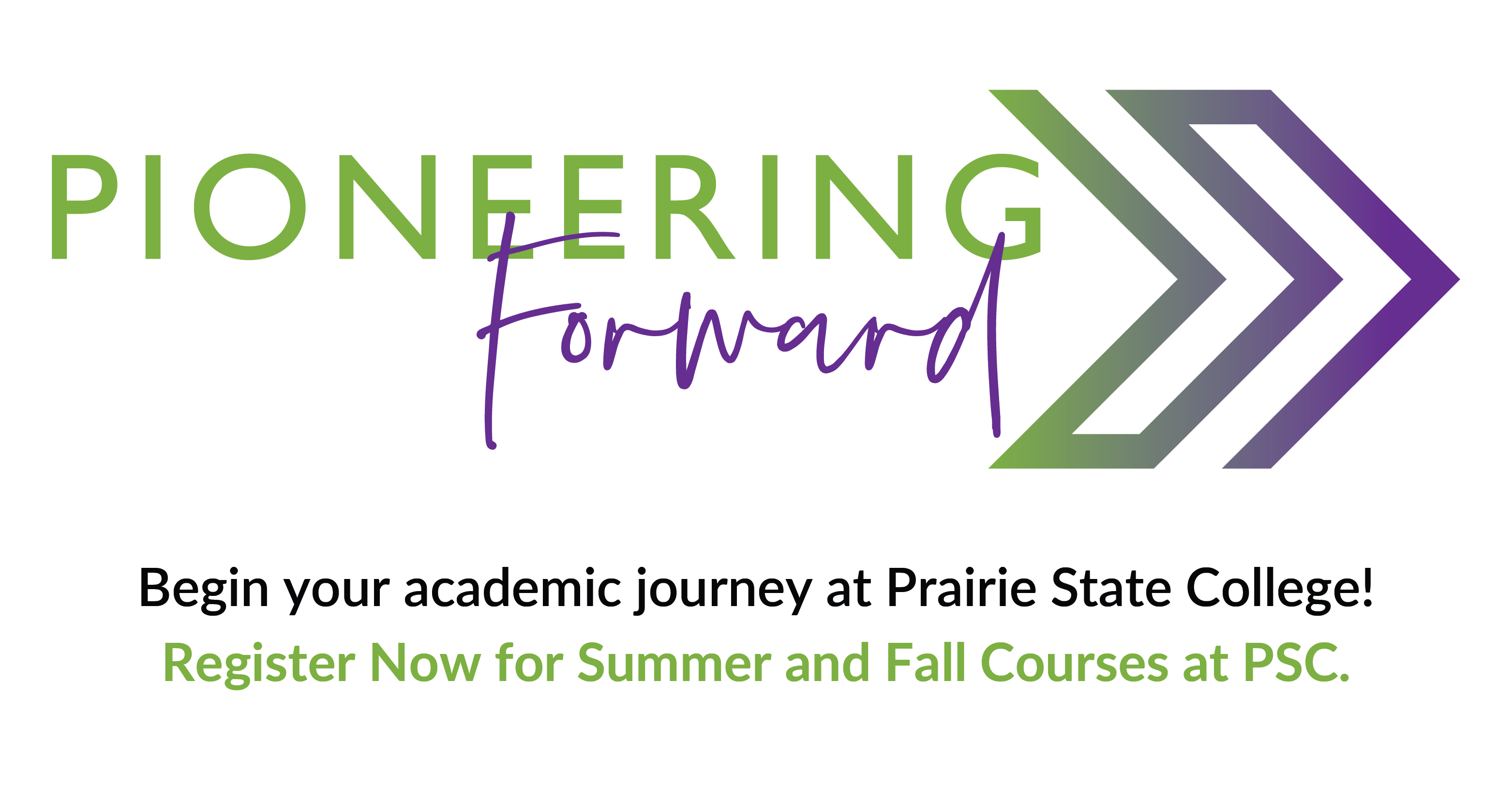 Pioneering Forward: Begin your academic journey at Prairie State College!