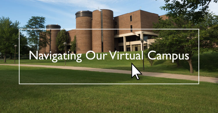 Navigating our Virtual Campus